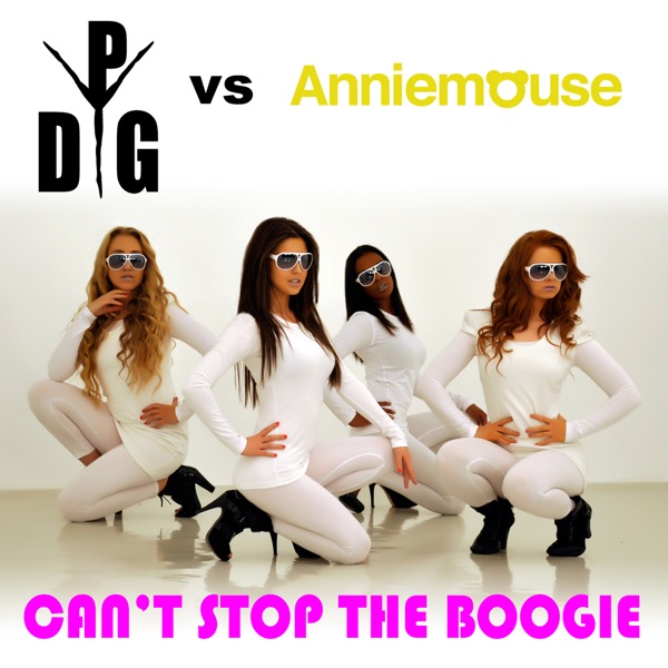 Can't Stop The Boogie (PDG Vs Anniemouse)