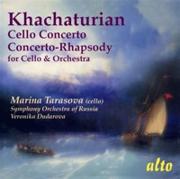 Khachaturian: Concerto for Cello in E minor; Concerto-Rhapsody for Cello & Orchestra in D minor - Marina Tarasova, Symphony Orchestra of Russia & Veronika Dudarova