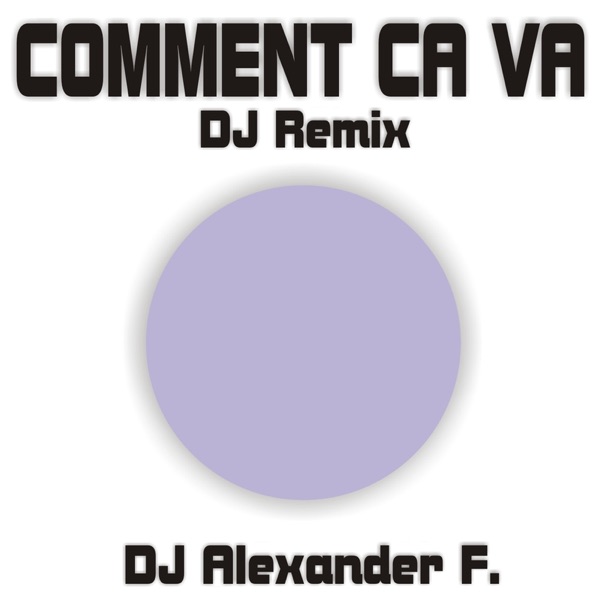 Comment Ca Va (DJ-Remix) - Single