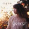 Grow - Mree lyrics