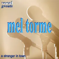 Vocal Greats - a Stranger In Town - Mel Tormé Vocal Greats - a Stranger In Town - Mel Tormé