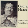 Georg Hann - Seine Letzten Aufnahmen