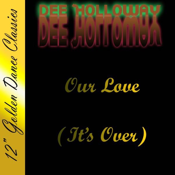 12" Golden Dance Classics: Our Love (It's Over) - EP