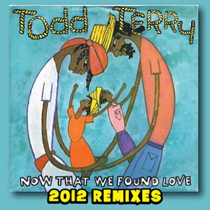 Now That We Found Love (2012 Remixes) - EP