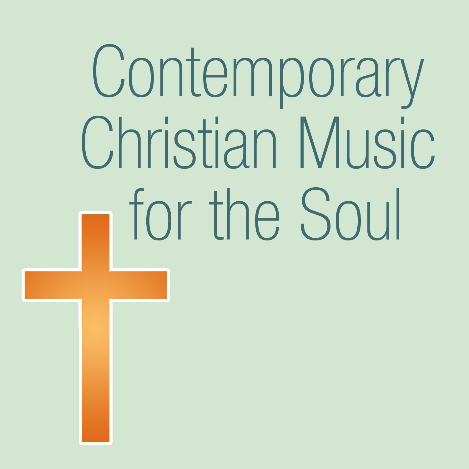 Contemporary Christian Music for the Soul