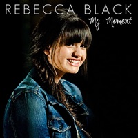 My Moment - Single - Rebecca Black