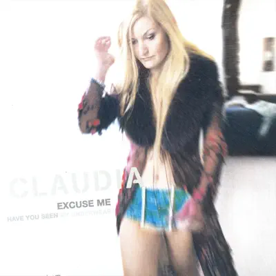 Excuse Me Have You Seen My Underwear - Cláudia