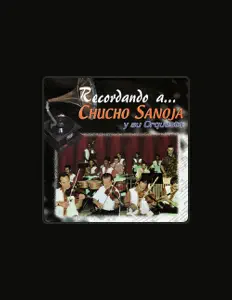Listen to Chucho Sanoja y su Orquesta, watch music videos, read bio, see tour dates & more!