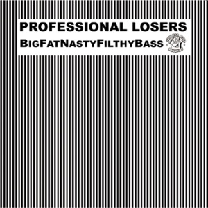 BigFatNastyFilthyBass (Instrumental)