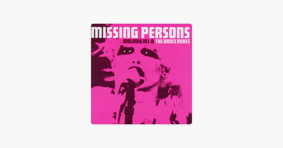 Альбом «Walking In L.A. - The Dance Mixes» — Missing Persons 