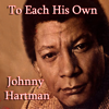 To Each His Own - Johnny Hartman