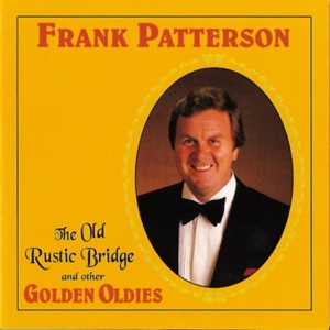 The Old Rustic Bridge And Other Golden Oldies (Album)