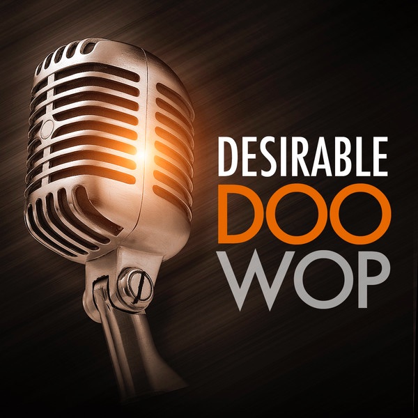 Desirable Doo Wop
