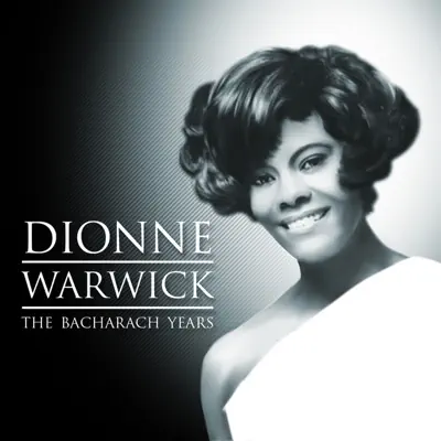 Dionne Warwick - The Bacharach Years - Dionne Warwick