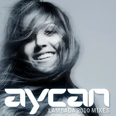 Lambada (2010 Mixes) - Single - Aycan
