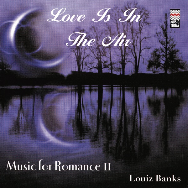 Обложка альбома «Love Is In the Air - Music for Romance II» — Louis Banks