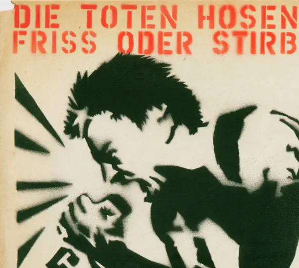 Friss Oder Stirb — Die Toten Hosen