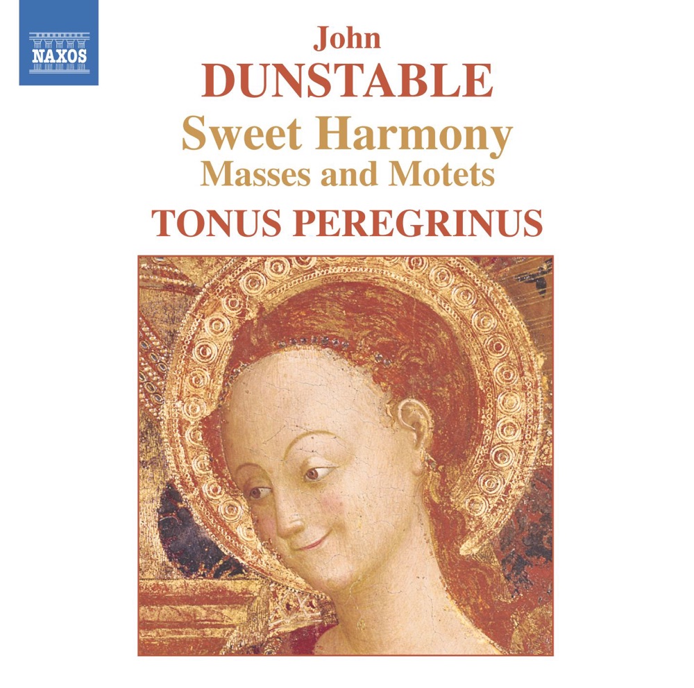 Обложка альбома «Dunstable: Sweet Harmony Masses and Motets» — Tonus Peregrinus