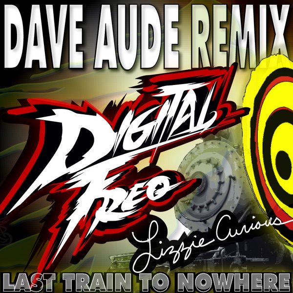 Last Train to Nowhere (Dave Aude Remix) cover art