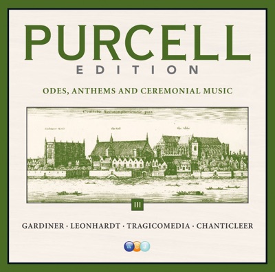Purcell Edition, Vol. 3: Odes, Anthems & Ceremonial Music