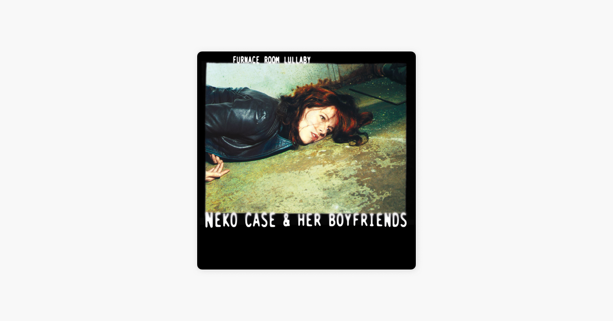 Furnace Room Lullaby Von Neko Case