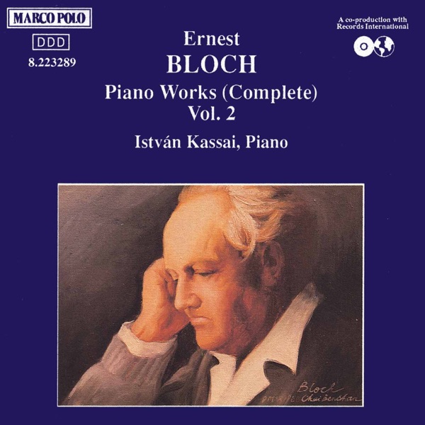 Bloch: Piano Sonata, Visions and Prophecies, Ex-voto, Dans Sacree