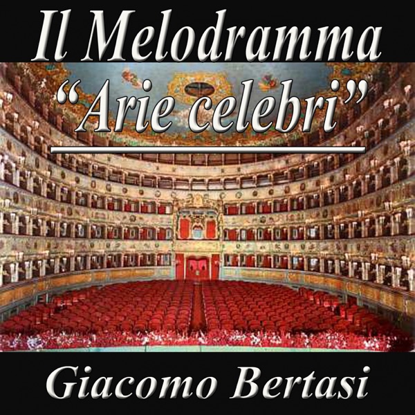 Il melodramma: Arie celebri Puccini, Mozart, Verdi, Gounot