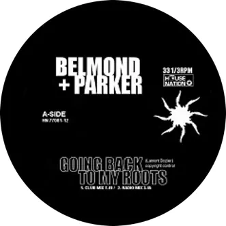 Going Back to My Roots - EP by Belmond & Parker album reviews, ratings, credits