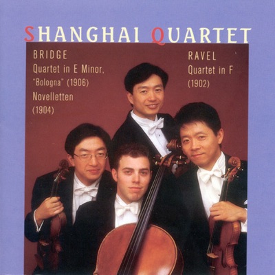 Ravel: String Quartet in F Major - Bridge: String Quartet, "Bologna", Novelletten
