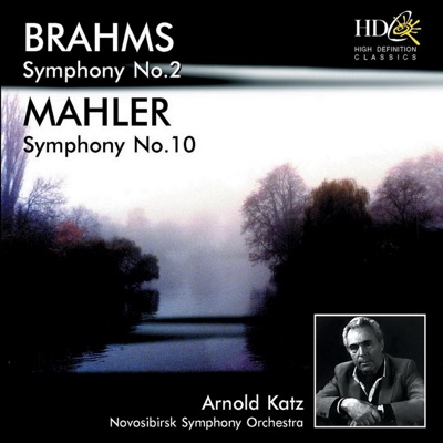 Brahms: Symphony No.2 in D Major, Op.73; Mahler: Symphony No.10 in F-Sharp Major (Original Version) [Original Version]