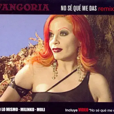 No Sé Qué Me Das Remixes - Fangoria