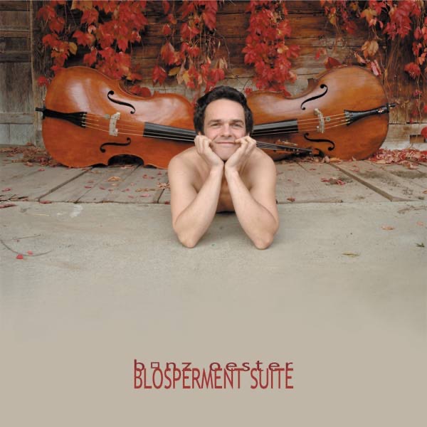 Обложка альбома «Blosperment Suite» — Bänz Oester