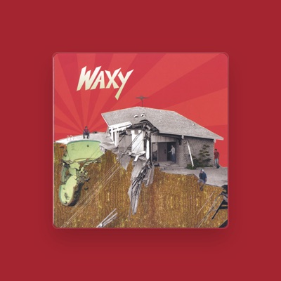 Listen to Waxy, watch music videos, read bio, see tour dates & more!