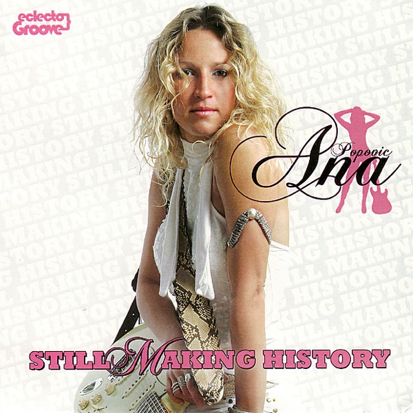 Still Making History - Ana Popovic