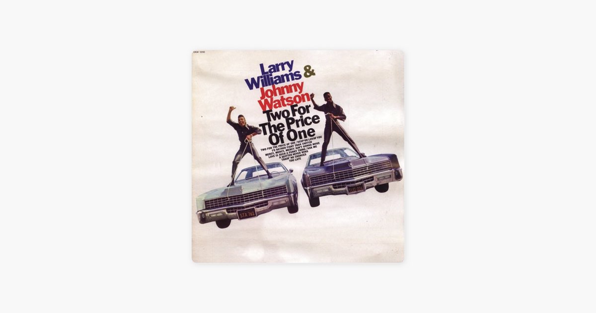 Two for the Price of One - Album by Johnny Watson & Larry Williams