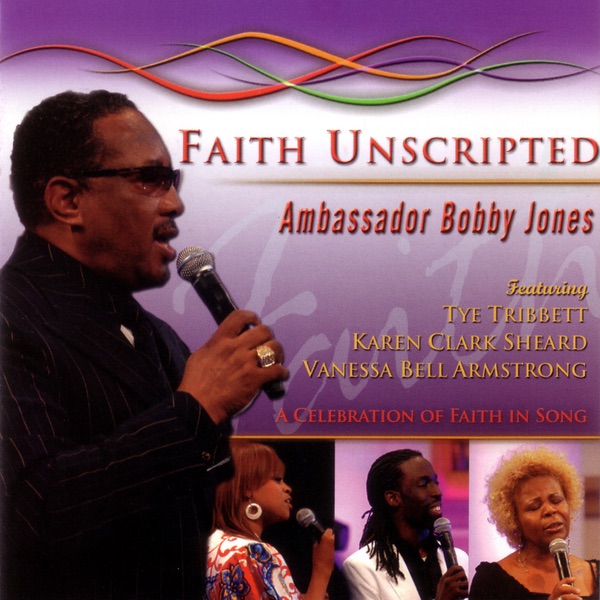 Bobby Jones Gospel: Faith Unscripted, Vol. 1