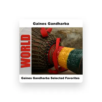 Listen to Gaines Gandharba, watch music videos, read bio, see tour dates & more!