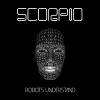 Robots Understand - Single - Scorpio