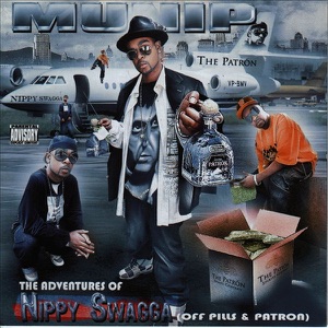 The Adventures of Nippy Swagga (Off Pills & Patron)