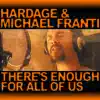 Hardage & Michael Franti - There's Enough for All of Us