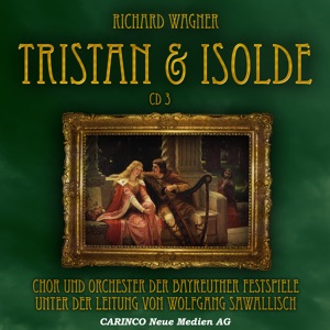 Wagner: Tristan & Isolde, Vol. 3