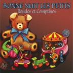 Bonne nuit les petits, 24 rondes et comptines