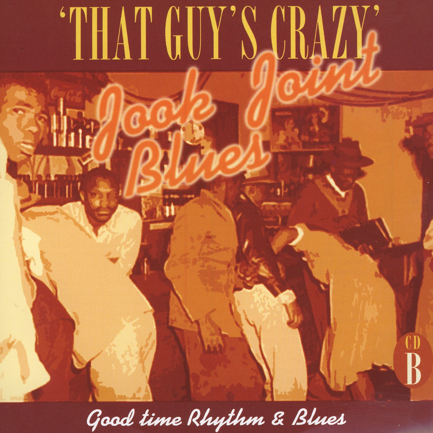 Jook Joint Blues: Good Time Rhythm & Blues, CD "B"