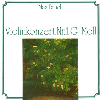 Bruch: Violinkonzert Nr. 1 G-Moll