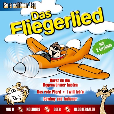 Das Fliegerlied - So a Schöner Tag