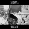 Bleach (20th Anniversary Deluxe Edition) - Nirvana