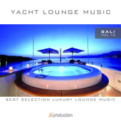 Yacht Lounge, Vol. 10: Bali