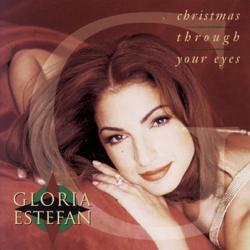 Christmas Through Your Eyes - Gloria Estefan Cover Art