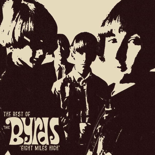 Обложка альбома «Eight Miles High (The Best of the Byrds)» — The Byrds