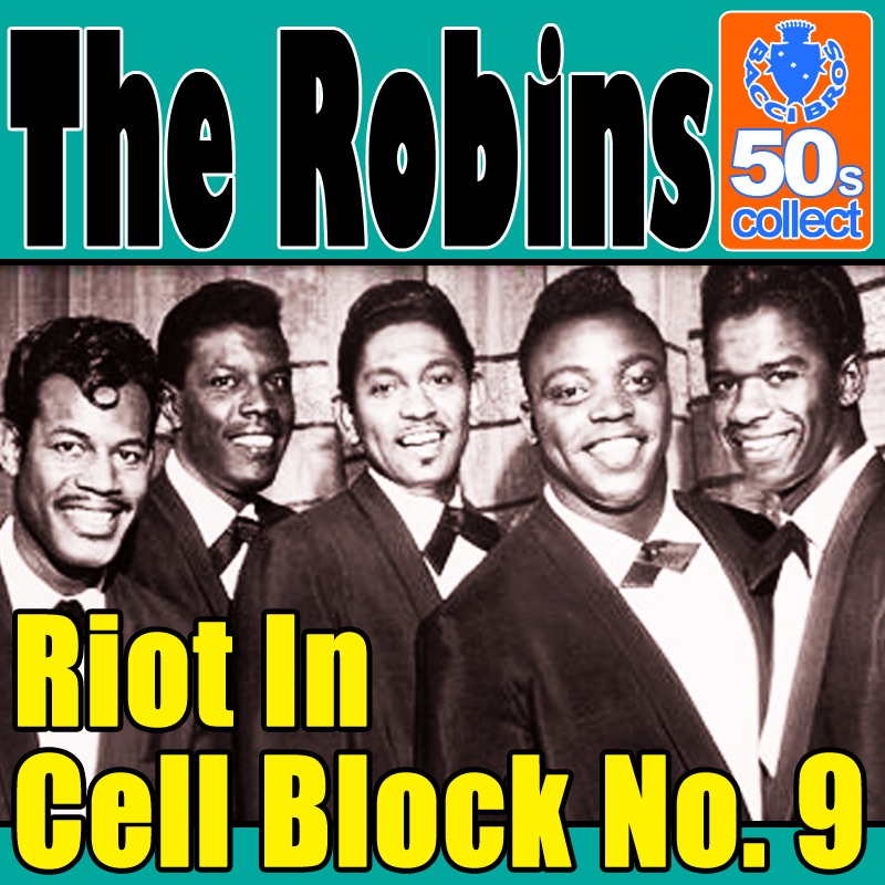 Обложка альбома «Riot In Cell Block No.9 (Digitally Remastered) - Single» — The Robins